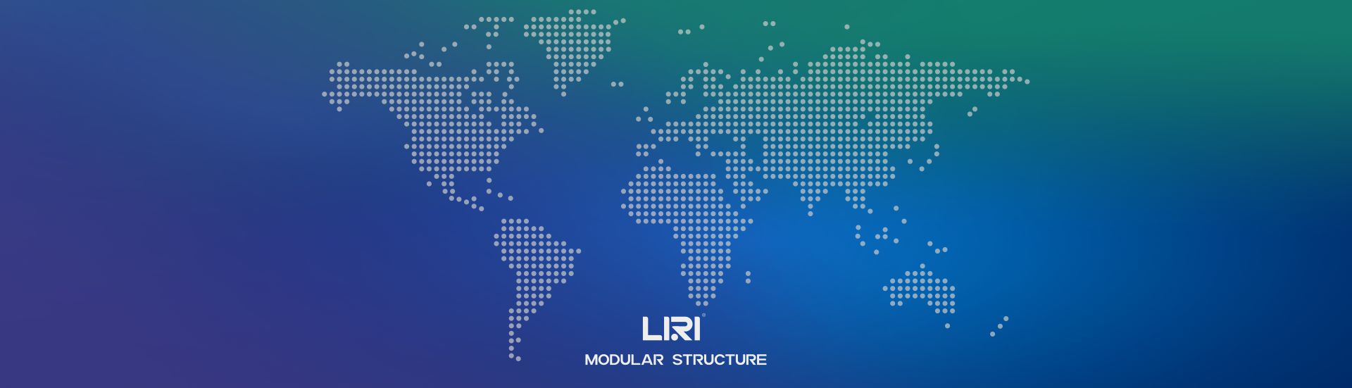 Liri Architecture Technology LIRI MODULAR STRUCTURE global business layout